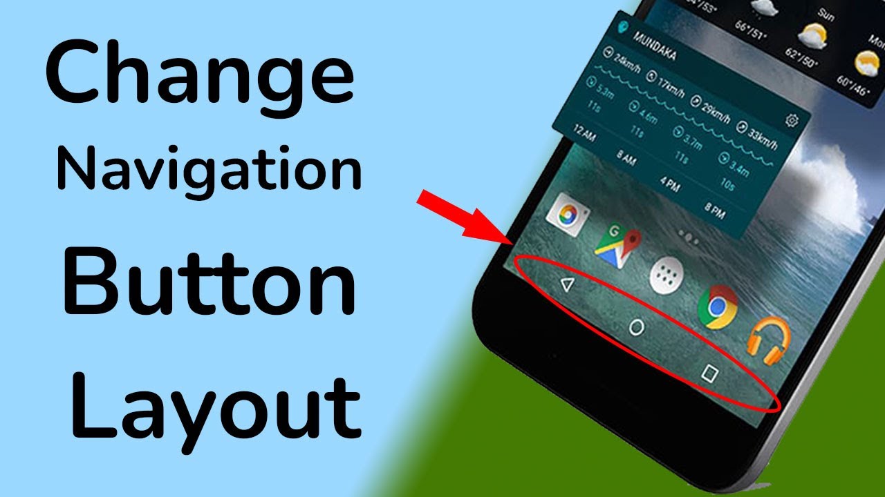 How to change navigation button layout in Android Phone? YouTube