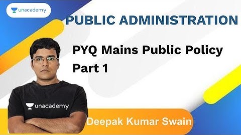 PYQ Mains Public Policy | Part 1 | Deepak kumar swain