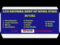 LUO RHUMBA BEST OF MUSA JUMA MIXTAPE DJ CAL @2022##