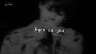 Twenty7 - Eyes on you || Slowed