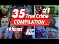 True crime compilation  35 cold cases  murder mysteries  8 hours