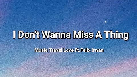 Music Travel Love ft. Felix Irwan  -  I Don