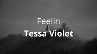 Watch Tessa Violet Feelin video