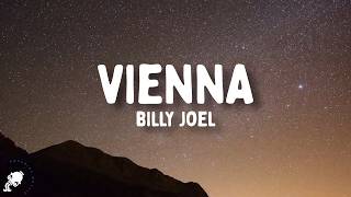 Billy Joel - Vienna (Lyrics)