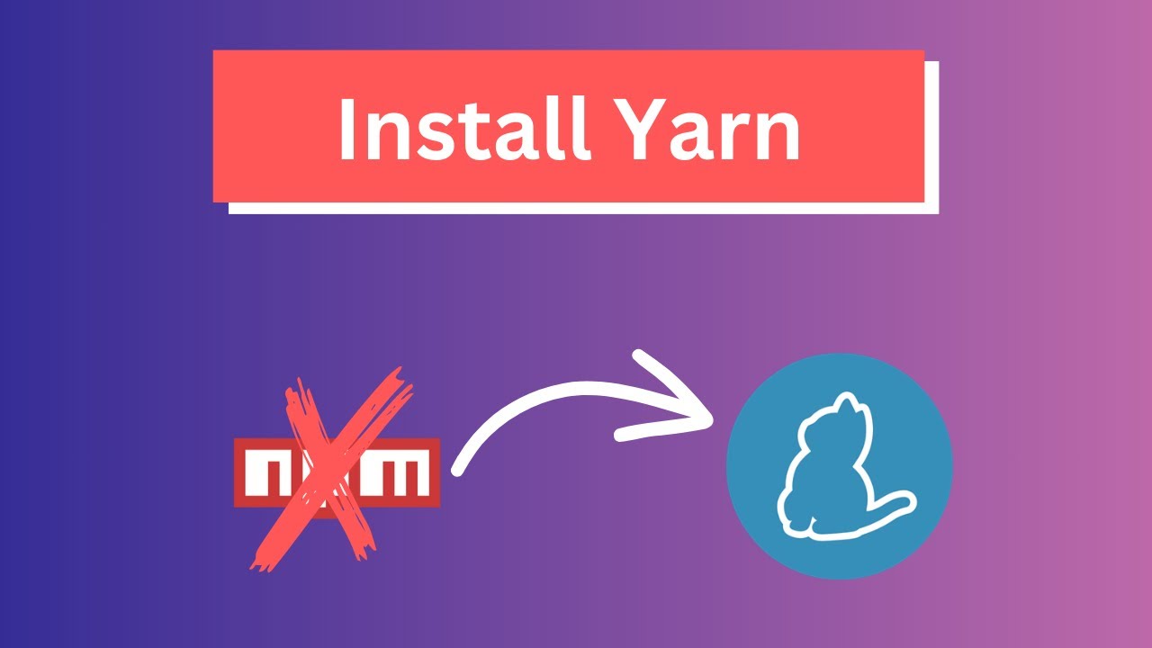 Install Yarn on Windows and Mac | NPM vs Yarn - YouTube
