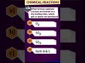 #Chemicalreactions -Q2 CBSE 10th Science Chemistry Term-1 |Most important questions |MCQ&#39;S #Shorts