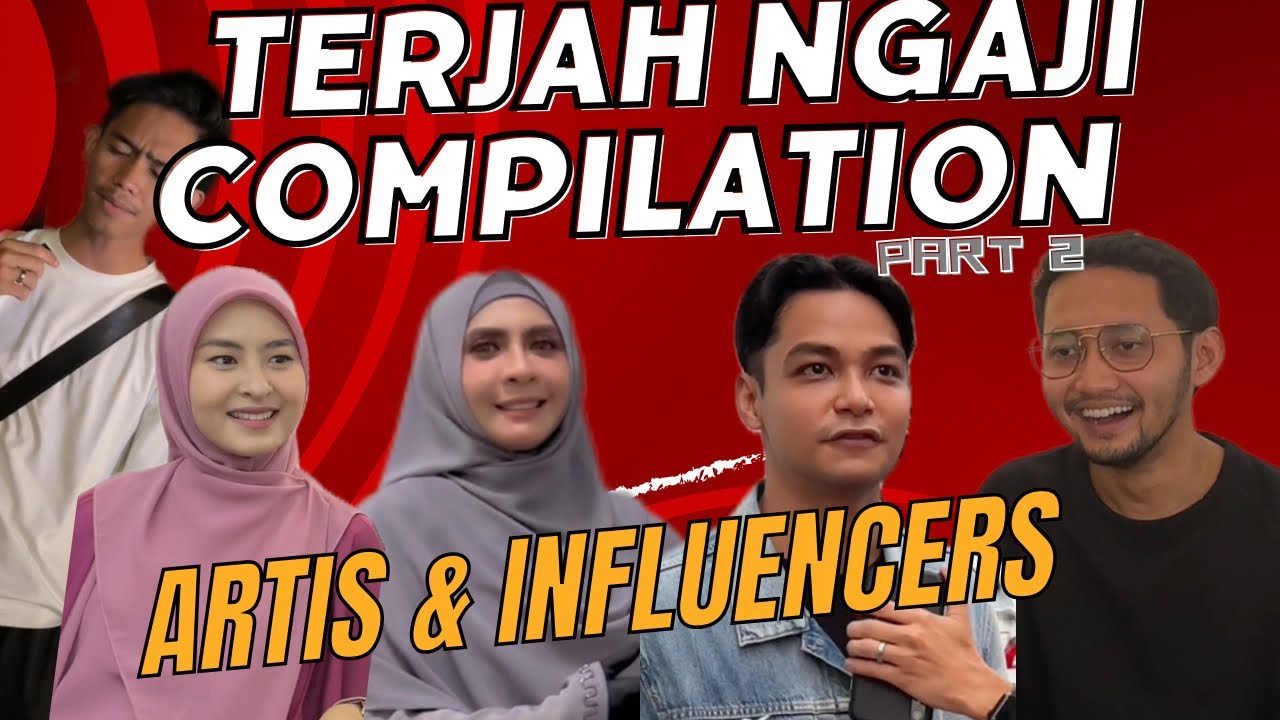 Terjah Ngaji Artis & Influencers Compilation (part2)
