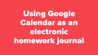 Using Google Calendar as electronic homework journal screenshot 4