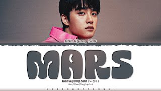 Doh Kyung Soo (D.O.) 'Mars' Lyrics (도경수 Mars 가사) [Color Coded Han_Rom_Eng] | ShadowByYoongi