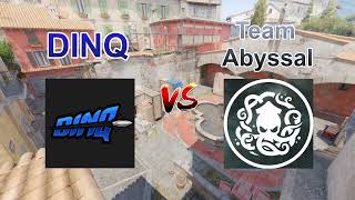 TeamAbyssal VS DINQ | ESEA League Season 56