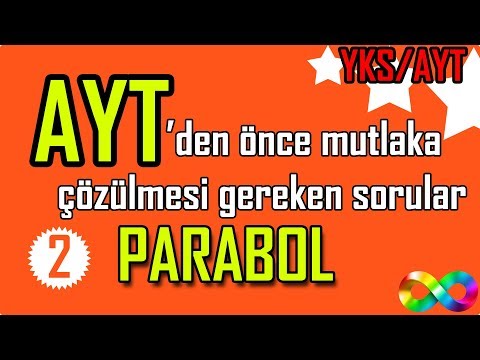 2) Parabol - YKS/AYT 'den Önce Mutlaka Çözülmesi Gereken Sorular