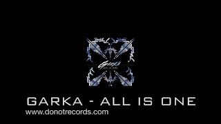 Garka - All Is One ( Official Video )