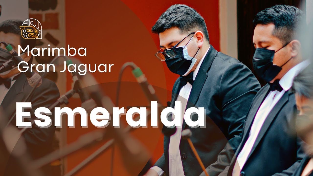 ESMERALDA MARIMBA GRAN JAGUAR (MARIO TACATIC) YouTube