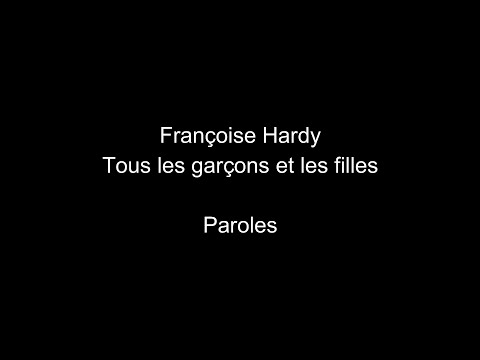 Franoise Hardy-Tous les garons et les filles-paroles