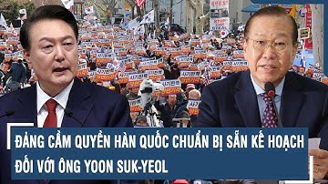 Đảng cầm quyền Hàn Quốc chuẩn bị sẵn kế hoạch đối với ông Yoon Suk-yeol | VTs