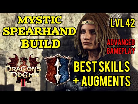 DRAGON’S DOGMA 2 MYSTIC SPEARHAND BUILD IS INSANE BEST SKILLS AUGMENTS AND ADVANCED GAMEPLAY !