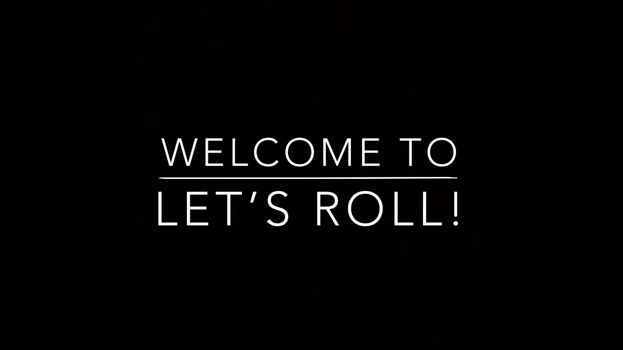 Welcome to Let’s Roll! Please Subscribe!
