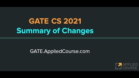 GATE CS 2021: Quick Summary of Changes