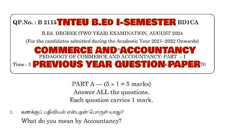 TNTEU B.Ed I-SEMESTER: PEDAGOGY OF COMMERCE AND ACCOUNTANCY PREVIOUS YEAR QUESTION PAPER AUGUST 2024