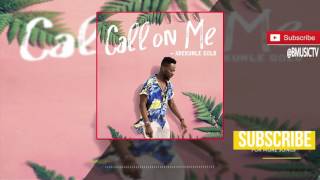 Video thumbnail of "AdeKunle Gold - Call On Me (OFFICIAL AUDIO 2017)"