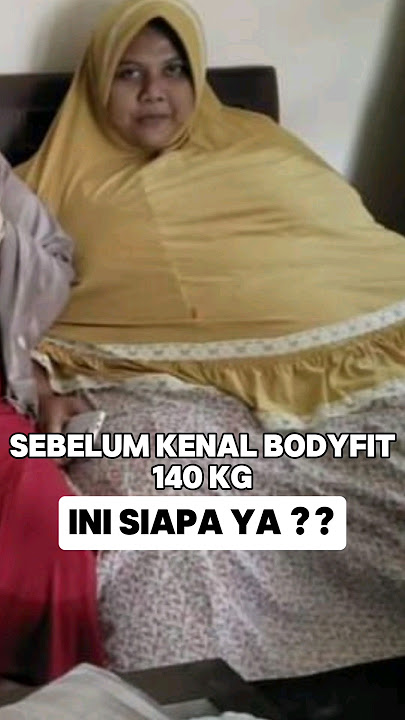 75 KG LEMAK MUSNAH CUKUP OLAHRAGA   JAGA POLA MAKAN #dietbodyfit #senambodyfit
