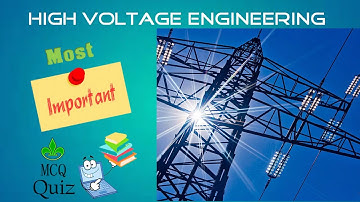 High Voltage Engineering Most Important 15 MCQs