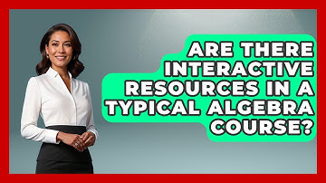 Are There Interactive Resources in a Typical Algebra Course? - Your Algebra Coach