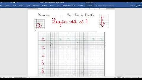 Cách tạo  phiếu luyện viết chữ cho học sinh lớp 1 đơn giản- Đăng ký kênh