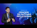 Pastor Frankely Vásquez ► ORACION DE PAZ PARA REFLEXIONAR