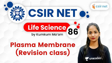 04:00 PM - CSIR UGC NET 2020 | Life Science by Kumkum Gautam | Plasma Membrane (Revision class)