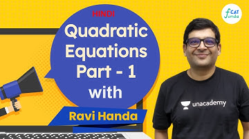 Quant Prep - Quadratic Equations l Part - 1 in Hindi l CAT 2021 l Ravi Handa