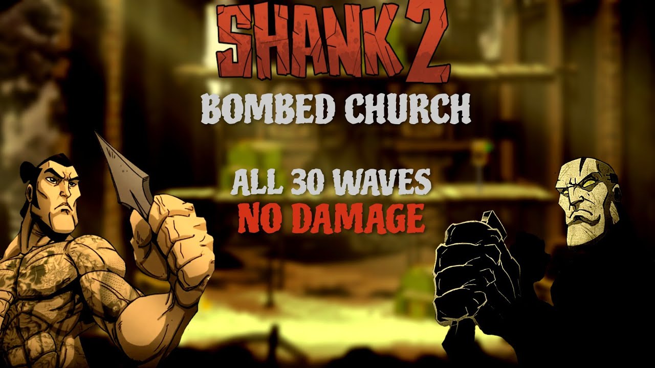 Shank 2 Survival - No Damage [Co-op]