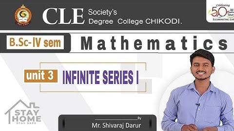 B.Sc lV sem : Mathematics: unit 3 : INFINITE SERIES 1