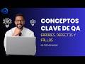 Fundamentos de Testing | 03. Errores, defectos y fallos (No todo es un bug)