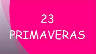 Mis 23 primaveras