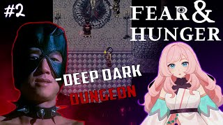 ВОТ ЭТО НАСТОЯЩИЙ ♂Deep Dark Dungeon♂ | Fear & Hunger  | #2