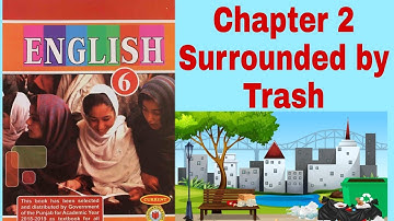 Surrounded by Trash|Chapter2|Translation|Class6|PTB Syllabus|Study with Rukhsana Murtaza