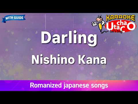 Darling – Nishino Kana (Romaji Karaoke with guide)