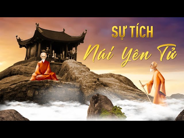 Sự tích núi Yên Tử | Sự tích Phật Hoàng Trần Nhân Tông class=