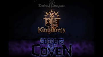 Darkest Dungeon 2, Kingdoms, Secrets of the Coven game completion video Part2