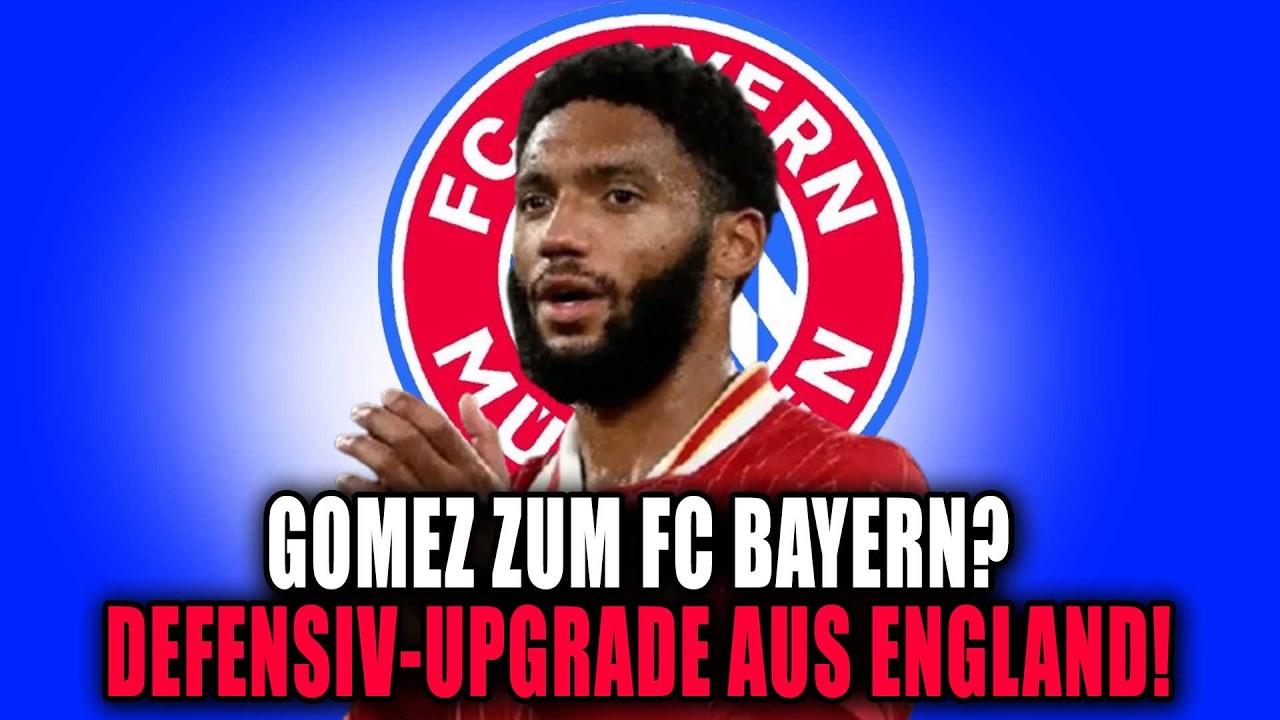 🔴VERPFLICHTET! BAYERN VERPFLICHTET JOE GOMEZ! HEUTIGE BAYERN -TRANSFERNEWS