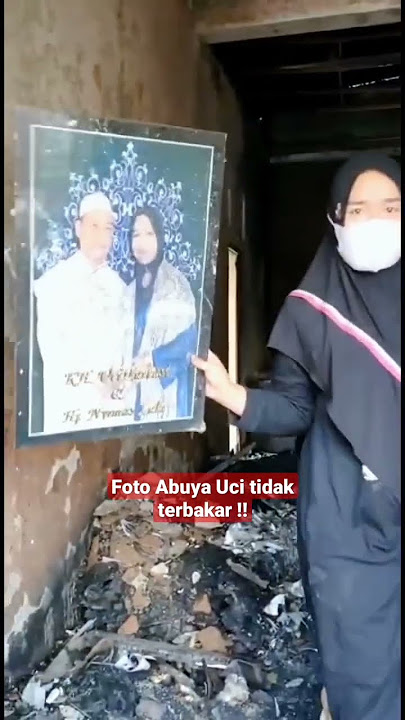 Subhanallah Foto Abuya Uci Tidak Ikut Terbakar Api ‼️ #KirkaAwong #karomah  #abuyauci #shorts #viral