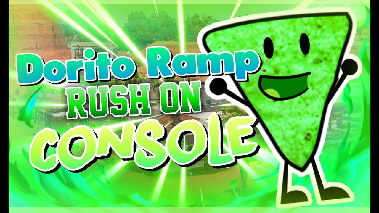 Dorito Ramp Push Doritos ramp rush console (fortnite battle royale) - YouTube