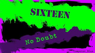 Sixteen - No Doubt Karaoke Version