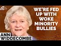 Ann Widdecombe: We're Fed Up With Woke Minority Bullies + Labour's Lost Touch With Reality