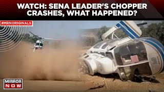 Shiv Sena Leader Helicopter Crash | Crash In Raigad While On Way To Pick Up Sushma Andhare | Latest