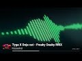 Tyga X Doja Cat Freaky Deaky Remix Tyga X Doja Cat Freaky Deaky Remix