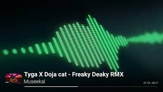 Tyga X Doja Cat - Freaky Deaky Remix