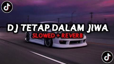 DJ TETAP DALAM JIWA SLOW REVERB - RINJE FVNKY🎧