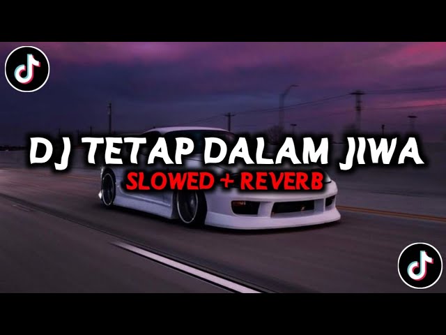 DJ TETAP DALAM JIWA SLOW REVERB - RINJE FVNKY🎧 class=